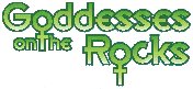 Goddesses on the Rocks